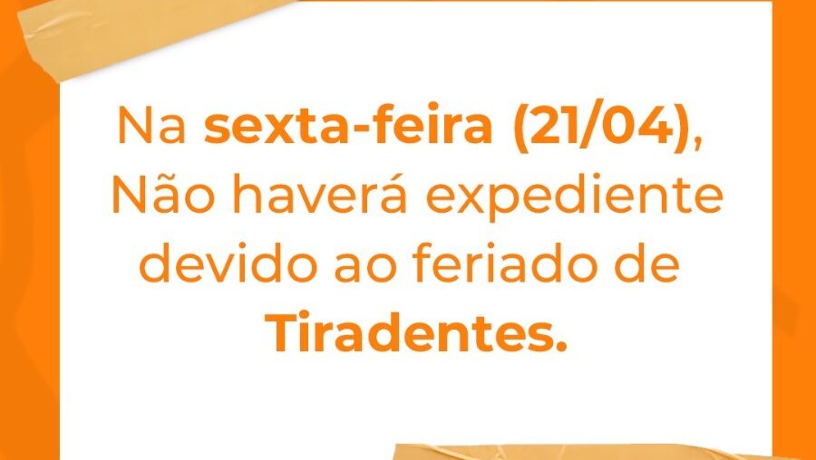COMUNICADO (21/04) sem expediente